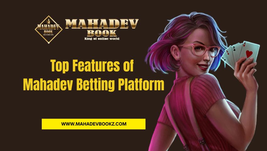 Top Features of Mahadev Betting Platform