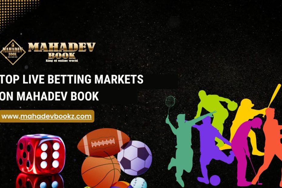 Mahadev Book Live Betting Markets