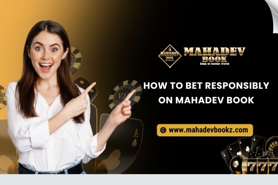 How to Bet Responsibly on Mahadev Book