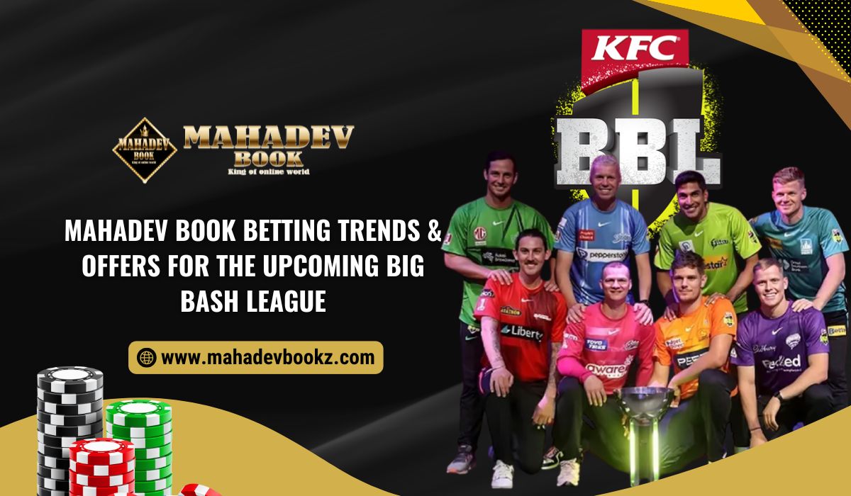 Mahadev Book Betting Trends & Offers for the Upcoming Big Bash League